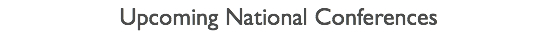 Upcoming National Conferences